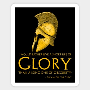 Motivational Inspiring Alexander The Great Quote On Glory Sticker